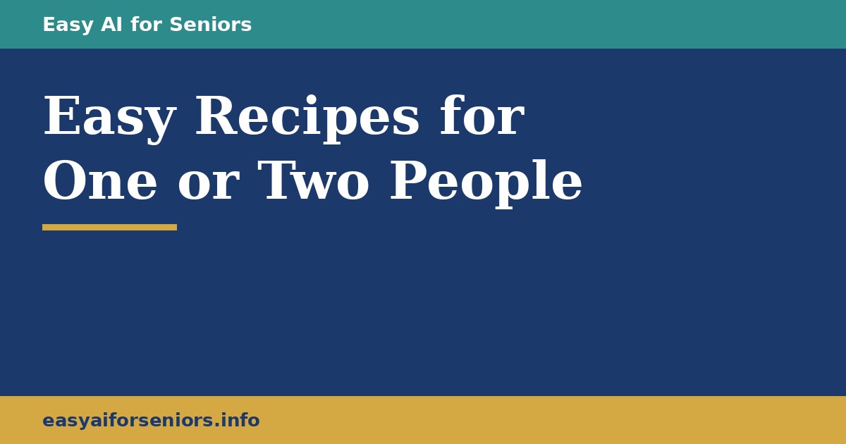 How to Get Easy Recipes for One or Two People With AI