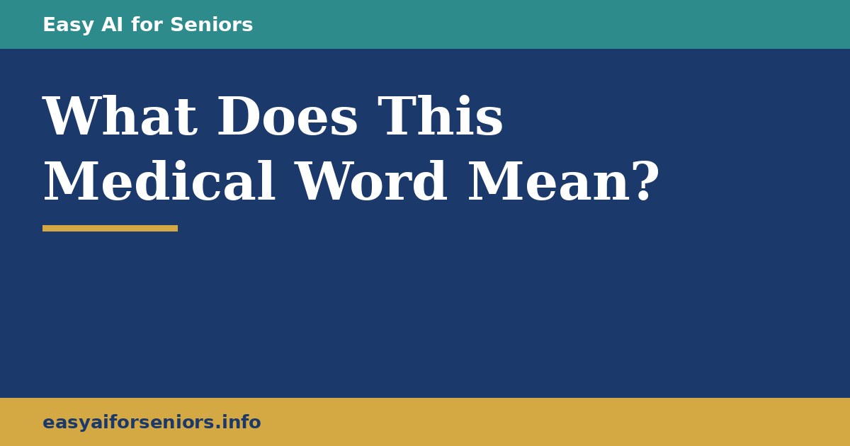 What Does This Medical Word Mean? Ask AI for Plain English