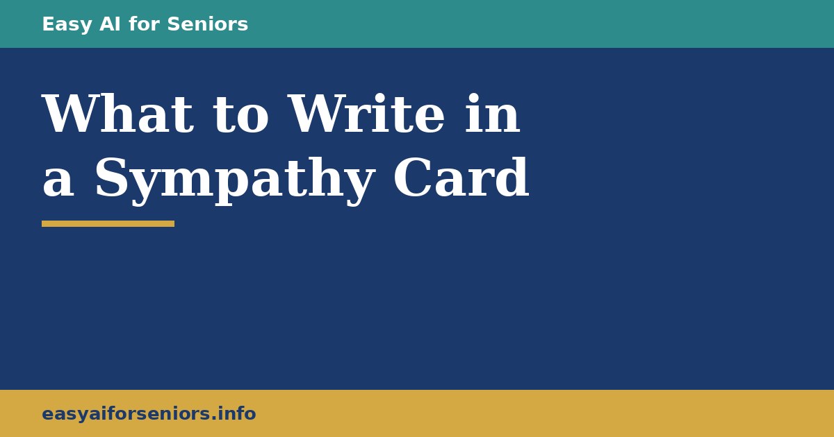 What to Write in a Sympathy Card: Gentle Help From AI