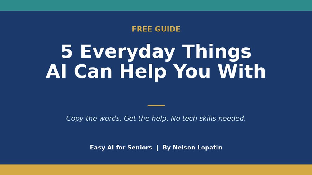 Cover of 5 Everyday Things AI Can Help You With (Free Guide)