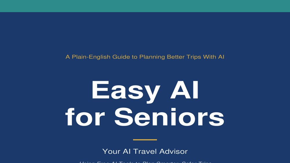 Cover of Easy AI for Seniors: Your AI Travel Advisor